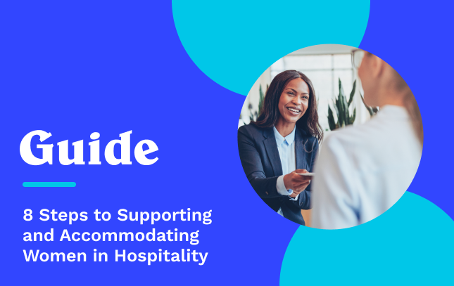 8-Step Guide to Supporting and Accommodating Women in Hospitality